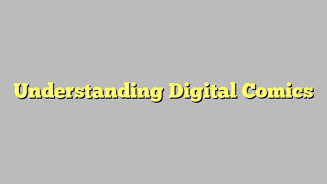 Understanding Digital Comics